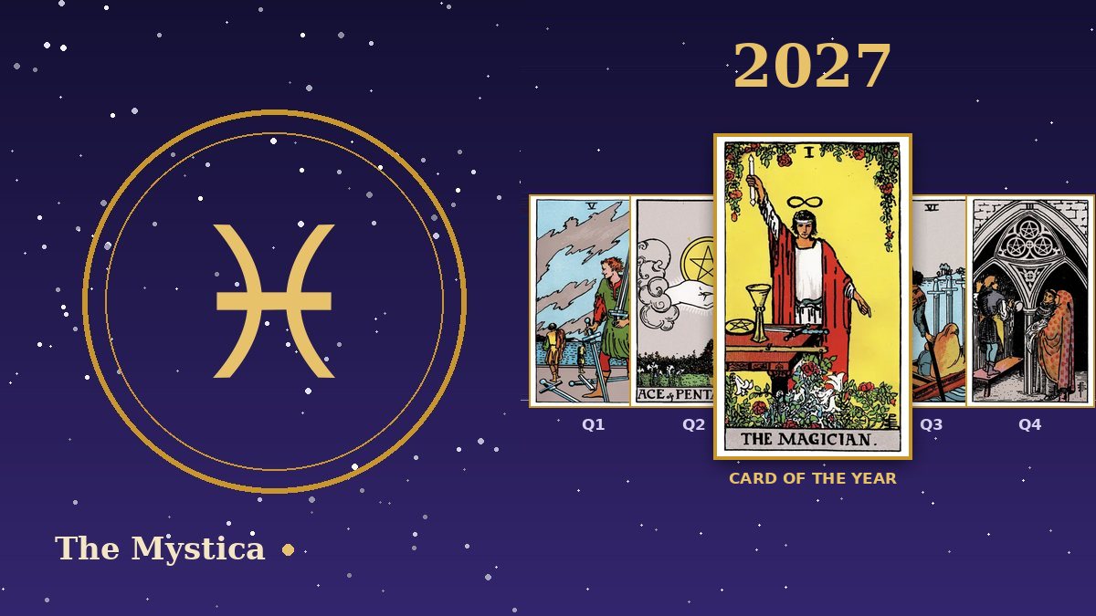 Pisces tarot horoscope 2027: The Magician as the card of the year and a card for each quarter